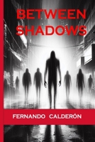 BETWEEN SHADOWS B0CSCQFHQM Book Cover