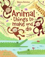 Animal Things To Make And Do 0794523498 Book Cover
