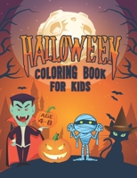 Halloween Coloring Book for Kids Ages 4-8: A Fun Halloween Coloring Workbook for Creative Kids Ages 4-8 B08GMYJHV8 Book Cover