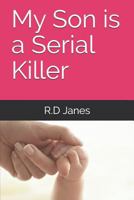 My Son Is a Serial Killer 1729273734 Book Cover