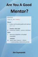 Are You A Good Mentor? 1725913895 Book Cover