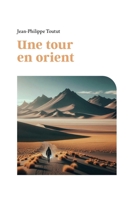 Une tour en orient (French Edition) B0D46NV3WG Book Cover