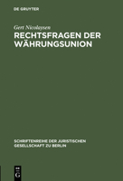 Rechtsfragen Der W�hrungsunion: Erweiterte Fassung Eines Vortrags Gehalten VOR Der Juristischen Gesellschaft Zu Berlin Am 17. Februar 1993 3110141353 Book Cover