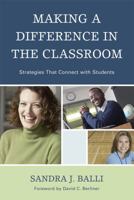 Making a Difference in the Classroom: Strategies that Connect with Students 1607090341 Book Cover