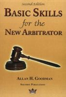 Basic Skills for the New Arbitrator 0967097320 Book Cover