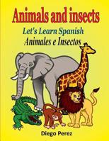 Let's Learn Spanish: Animals and Insects 1981530010 Book Cover