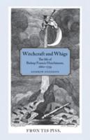 Witchcraft and Whigs 0719096782 Book Cover