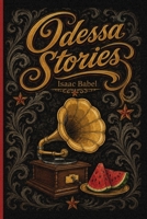 Odessa Stories: Tales of Benya Krik, the King of the Odessa underworld, and other Jews | New Translation 1837460248 Book Cover