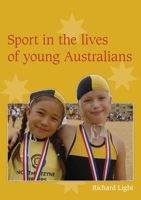Sport in the Lives of Young Australians 1920898905 Book Cover