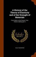 A History of the Theory of Elasticity and of the Strength of Materials: From Galilei to the Present Time, Volume 2, part 2 9353970644 Book Cover