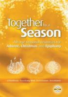 Together for a Season: All-age Seasonal Material for Advent, Christmas and Epiphany (Common Worship) 0715140620 Book Cover