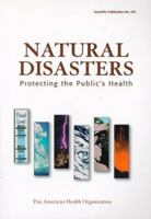 NATURAL DISASTERS: Protecting the Public's Health 9275115753 Book Cover