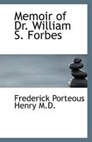 Memoir Of Dr. Willams S. Forbes 1115177885 Book Cover