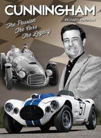 Cunningham: The Passion, The Cars, The Legacy 1854432605 Book Cover