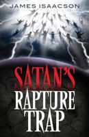 Satan's Rapture Trap 149849921X Book Cover