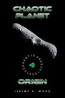 Chaotic Planet: Origin 1425103294 Book Cover