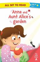 All Set to Read Fun with Letters Anna and Aunt Alice's Garden 9352760204 Book Cover