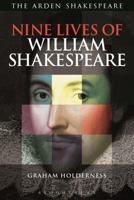 Nine Lives of William Shakespeare 147251730X Book Cover
