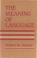 The Meaning of Language (Bradford Books) 0262631083 Book Cover