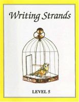 Writing Strands 5: A Complete Writing Program (Writing Strands Ser) 1888344083 Book Cover