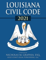 Louisiana Civil Code 2021 (Codes of Louisiana) B08JF88XTJ Book Cover