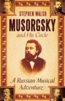 Musorgsky and His Circle: A Russian Musical Adventure 0571245625 Book Cover