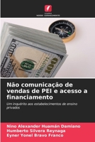 Não comunicação de vendas de PEI e acesso a financiamento: Um inquérito aos estabelecimentos de ensino privados (Portuguese Edition) B0CKB3XGTV Book Cover