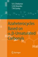 Azaheterocycles Based on a, B-Unsaturated Carbonyls 3540683615 Book Cover