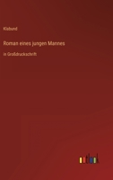 Roman eines jungen Mannes: in Großdruckschrift 3368482025 Book Cover