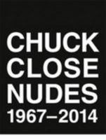 Chuck Close - Nudes 1967-2014 1935410520 Book Cover