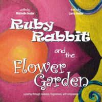 Ruby Rabbit and the Flower Garden 173420981X Book Cover