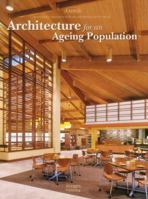 Architecture for an Ageing Population 1864705183 Book Cover