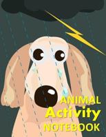 Animal Activity Notebook: Cartoon dog fun/funny Animal Activity and Notebook combined 120 pages 8"x11" 1795010967 Book Cover