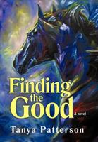 Finding the Good 1462066577 Book Cover