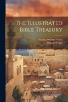 The Illustrated Bible Treasury 1022194550 Book Cover