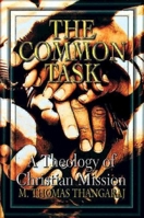 The Common Task: A Theology of Christian Mission 0687001447 Book Cover