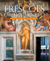 Frescoes of the Veneto: Venetian Palaces and Villas 086565199X Book Cover