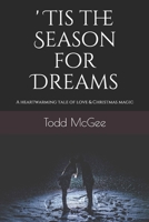 'Tis the Season For Dreams: A heartwarming tale of love with a sprinkle of Christmas magic 1702366049 Book Cover