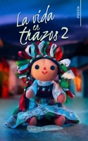 La vida en trazos 2 B09ZCW3J78 Book Cover