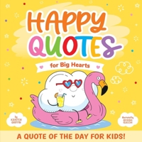 Happy Quotes: For Big Hearts B0GZVWXGGH Book Cover