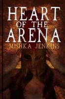 Heart of the Arena 1499728468 Book Cover