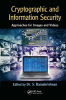 Cryptographic and Information Security Approaches for Images and Videos: Approaches for Images and Videos 1032598026 Book Cover