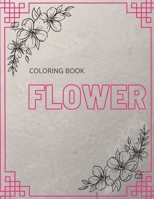 coloring book flower: Coloring Books For Adults Featuring Beautiful Floral Patterns -, Wreaths, Swirls, Decorations - Stress Relieving Desig B08T6F9ZL5 Book Cover