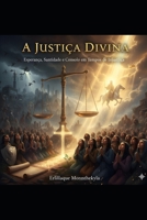 A JUSTIÇA DIVINA (Portuguese Edition) B0GHXK8YGQ Book Cover