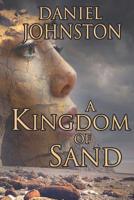 A Kingdom of Sand: A Tale of The White Raven 1093141956 Book Cover