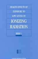 Health Effects of Exposure to Low Levels of Ionizing Radiation: Beir V (Beir) 0309039959 Book Cover