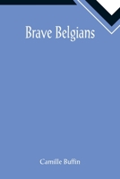 Brave Belgians 9355892225 Book Cover