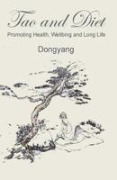 Tao and Diet: Promoting Health, Wellbeing and Long Life 1544900090 Book Cover