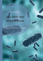 Die Welt der Mikrobiome: Wie Bakterien und Viren unser Leben beeinflussen 3754396897 Book Cover