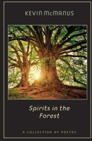 Spirits in the Forest: A Collection of Poetry B08M2HBFHH Book Cover